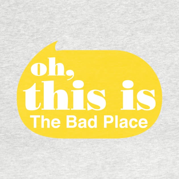 Oh this is the Bad Place by Perpetual Brunch